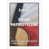 Książki o muzyce - Wydawnictwo Muzyczne Contra Łatwe pieśni patriotyczne. Gitara klasyczna... - M. Pawełek - miniaturka - grafika 1
