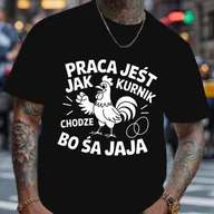 Koszulki męskie - TEMU Zabawna Koszulka Męska z Polskim Cytatem i Kogutem - Lekki Letni T-Shirt z Napisem "Praca jest jak kurnik chodze boła ", Czarna z Okrągłym - miniaturka - grafika 1