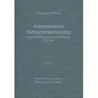 Polityka i politologia - Nowik Grzegorz Odrodzenie Rzeczypospolitej w my$77li politycznej Józefa Piłsudskiego 1918-1922. Czę$78ć I - miniaturka - grafika 1