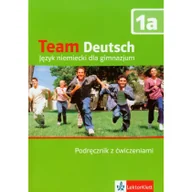 Podręczniki dla gimnazjum - Team Deutsch 1A. Podręcznik z ćwiczeniami. Język niemiecki. Gimnazjum+ CD - miniaturka - grafika 1