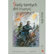 Historia Polski - Ślady tamtych dni (tryptyk) - Jerzy Wilk - miniaturka - grafika 1