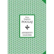 Poezja - Miejskie Posnania Apokryfy uliczne Maria Magdalena Pocgaj - miniaturka - grafika 1