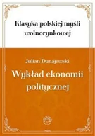 Ekonomia - Prohibita Wykład ekonomii politycznej. Tom 1 - Dunajewski Julian - miniaturka - grafika 1
