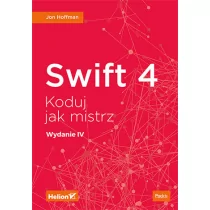 Jon Hoffman Swift 4 Koduj jak mistrz Wydanie IV - Systemy operacyjne i oprogramowanie - miniaturka - grafika 1