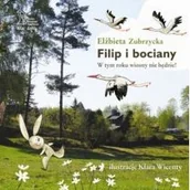 Baśnie, bajki, legendy - GWP Gdańskie Wydawnictwo Psychologiczne Filip i bociany - Elżbieta Zubrzycka - miniaturka - grafika 1