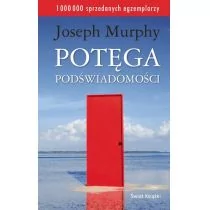 Świat Książki Potęga podświadomości - Joseph Murphy