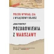 Polityka i politologia - Znak Pozdrowienia z Warszawy Polski wywiad, CIA i wyjątkowy sojusz - miniaturka - grafika 1