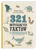 Literatura popularno naukowa dla młodzieży - 321 intrygujących faktów o zwierzętach - miniaturka - grafika 1