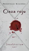 Horror, fantastyka grozy - Cisza roju - Insektorium tom 1. Przemysław Budziński - miniaturka - grafika 1