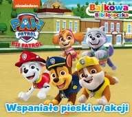 Powieści i opowiadania - Psi Patrol. Wspaniałe pieski. Bajkowa biblioteczka - miniaturka - grafika 1