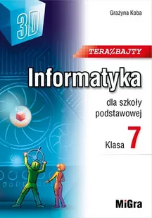 Informatyka SP 7 Teraz bajty (3D) - Podręczniki dla szkół podstawowych - miniaturka - grafika 1
