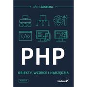 Matt Zandstra PHP Obiekty wzorce, narzędzia