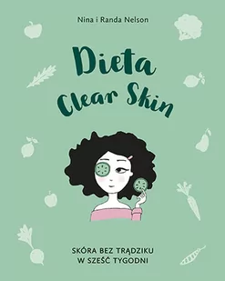 Nina Nina Dieta Clear Skin Skóra bez trądziku w sześć tygodni - Zdrowie - poradniki - miniaturka - grafika 1