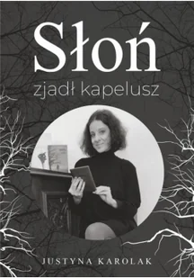 Słoń zjadł kapelusz - Poezja - miniaturka - grafika 1