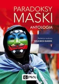 Książki o kulturze i sztuce - Paradoksy Maski Antologia Wojciech Dudzik - miniaturka - grafika 1