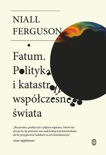 Fatum Polityka i katastrofy współczesnego świata - Historia świata - miniaturka - grafika 2