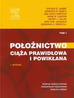 Podręczniki dla szkół wyższych - Urban & Partner Położnictwo Ciąża prawidłowa i powikłana Tom 1 - Gabbe Steven G., Niebyl Jennifer R., Simpson Joe Leigh i inni - miniaturka - grafika 1