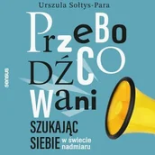 Audiobooki - literatura popularnonaukowa - Przebodźcowani. Szukając siebie w świecie nadmiaru - miniaturka - grafika 1