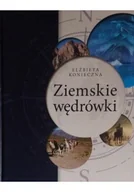 Felietony i reportaże - Ziemskie wędrówki - miniaturka - grafika 1