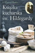 Książki kucharskie - Książka Kucharska św. Hildegardy - miniaturka - grafika 1