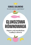 E-booki - poradniki - Glukozowa równowaga. Popraw swój metabolizm i zadbaj o zdrowie - miniaturka - grafika 1