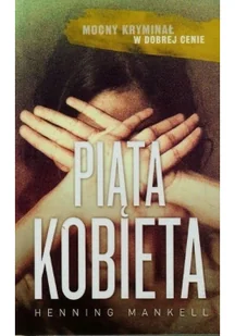 W.A.B. GW Foksal Henning Mankell Piąta kobieta - Kryminały - miniaturka - grafika 2