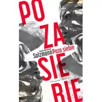 Sasha Marianna Salzmann Poza siebie - Proza obcojęzyczna - miniaturka - grafika 1