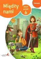 Podręczniki dla szkół podstawowych - Między nami. Język polski 6. Ćwiczenia Wersja B - Agnieszka Łuczak, Anna Murdzek - podręcznik - miniaturka - grafika 1