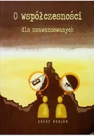 Felietony i reportaże - O współczesności dla zaawansowanych - miniaturka - grafika 1