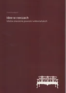 Książki o kulturze i sztuce - Freedgood Elaine Idee w rzeczach - miniaturka - grafika 1