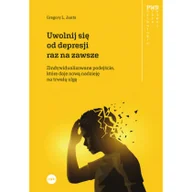 Poradniki psychologiczne - eSPe Uwolnij się od depresji raz na zawsze - Gregory Jantz - miniaturka - grafika 1