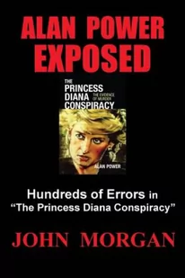 Alan Power Exposed: Hundreds of Errors in "The Princess Diana Conspiracy" - Pamiętniki, dzienniki, listy - miniaturka - grafika 1