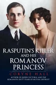 Pamiętniki, dzienniki, listy - Rasputin's Killer and his Romanov Princess - miniaturka - grafika 1