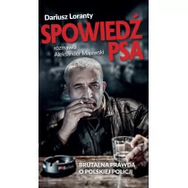 Loranty Dariusz, Majewski Aleksander Spowiedź psa - Powieści i opowiadania Loranty Dariusz, Majewski Aleksander Spowiedź psa - Powieści i opowiadania - miniaturka - grafika 1