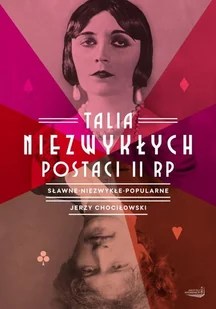 Talia niezwykłych postaci II RP - Biografie i autobiografie - miniaturka - grafika 1