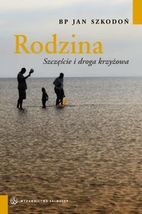 Rodzina szczęście i Droga Krzyżowa Jan bp Szkodoń - Religia i religioznawstwo - miniaturka - grafika 2