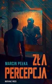 Science-fiction - Zła percepcja - Marcin Pełka - książka - miniaturka - grafika 1