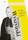 Religia i religioznawstwo - Prymas Wyszyński. Wiara, nadzieja, miłość - miniaturka - grafika 1