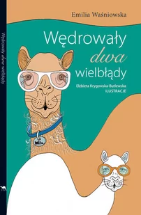 Wędrowały dwa wielbłądy - Poezja - miniaturka - grafika 3