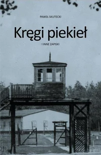 Kręgi piekieł i inne zapiski - Polityka i politologia - miniaturka - grafika 1
