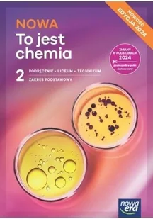 Nowa To jest chemia 2. Podręcznik.Liceum i technikum. Zakres podstawowy.Edycja 2024 - Aleksandra Mrzigod, Janusz Mrzigod, Romuald Hassa - podręcznik - Podręczniki dla liceum - miniaturka - grafika 1