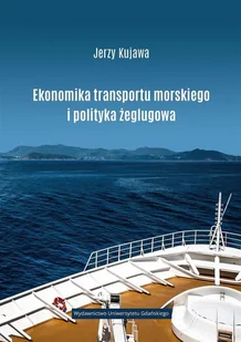 Ekonomika transportu morskiego Nowa - Biznes - miniaturka - grafika 2