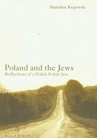 Austeria Poland and the Jews - Stanisław Krajewski