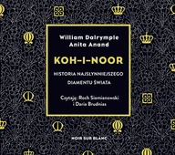 Audiobooki - literatura faktu - Koh-i-Noor. Historia najsłynniejszego diamentu świata - miniaturka - grafika 1
