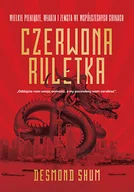 Historia Polski - Czerwona ruletka. Wielkie pieniądze, władza i zemsta we współczesnych Chinach - miniaturka - grafika 1