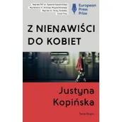 Felietony i reportaże - Justyna Kopińska Z nienawiści do kobiet - miniaturka - grafika 1