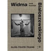 Książki o kinie i teatrze - Widma Białoszewskiego. Głos - Teatr - Trans - miniaturka - grafika 1