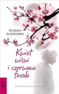 Sukegawa Durian Kwiat wiśni i czerwona fasola - Powieści - miniaturka - grafika 3
