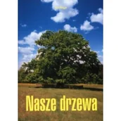 Nauki przyrodnicze - WYDAWNICTWO DUSZPASTERSTWA ROLNIKOW Nasze drzewa - Jan Uryga - miniaturka - grafika 1
