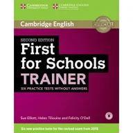 Książki do nauki języka angielskiego - Cambridge University Press Sue Elliott, Helen Tiliouine, Felicity O'Dell First for Schools Trainer. Six Practice Tests without Answers with Audio - miniaturka - grafika 1
